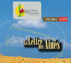 Lire la suite à propos de l’article Journal « la lettre des Ainés n° 119 »  Eté 2024