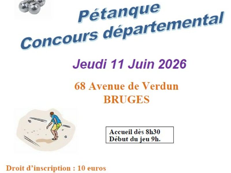 Pétanque départementale le Jeudi 11 Juin 2026 à Bruges