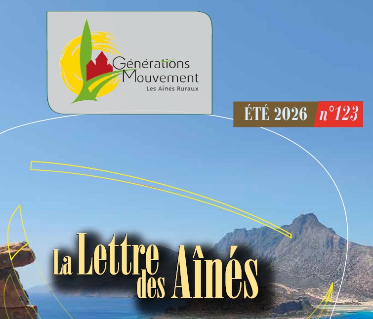 You are currently viewing Journal « la lettre des Ainés n° 123 »  Eté 2026